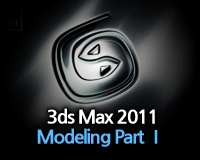 3ds Max 2011 Modeling Part Ⅰ